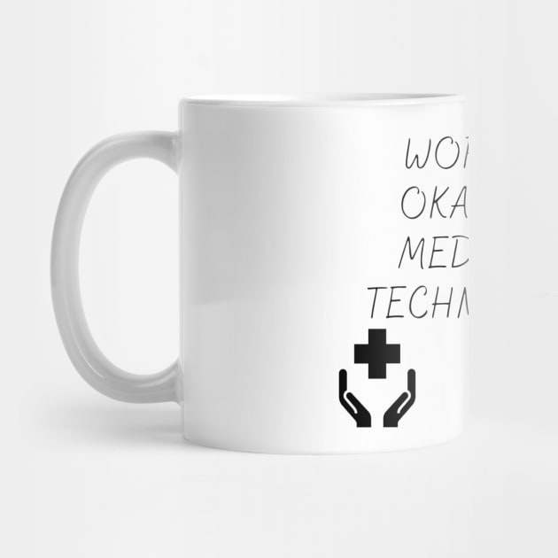 World okayest medical technician by Word and Saying